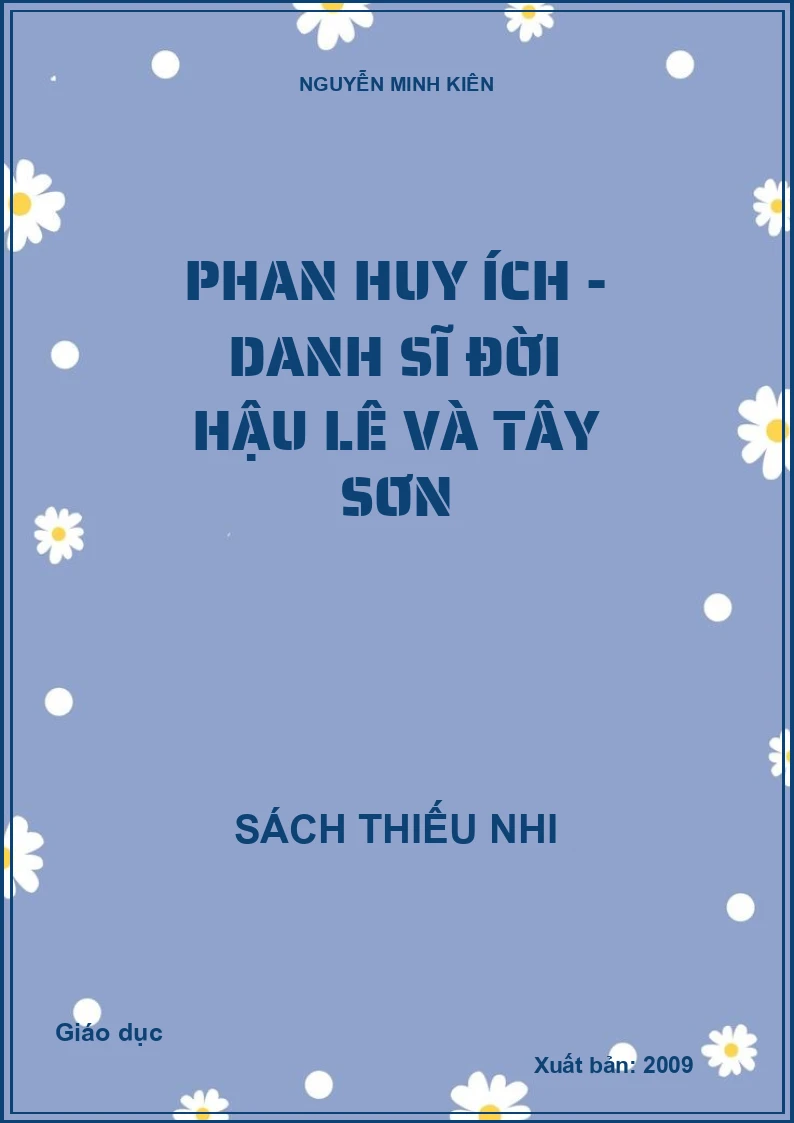 Phan Huy Ích - danh sĩ đời Hậu Lê và Tây Sơn
