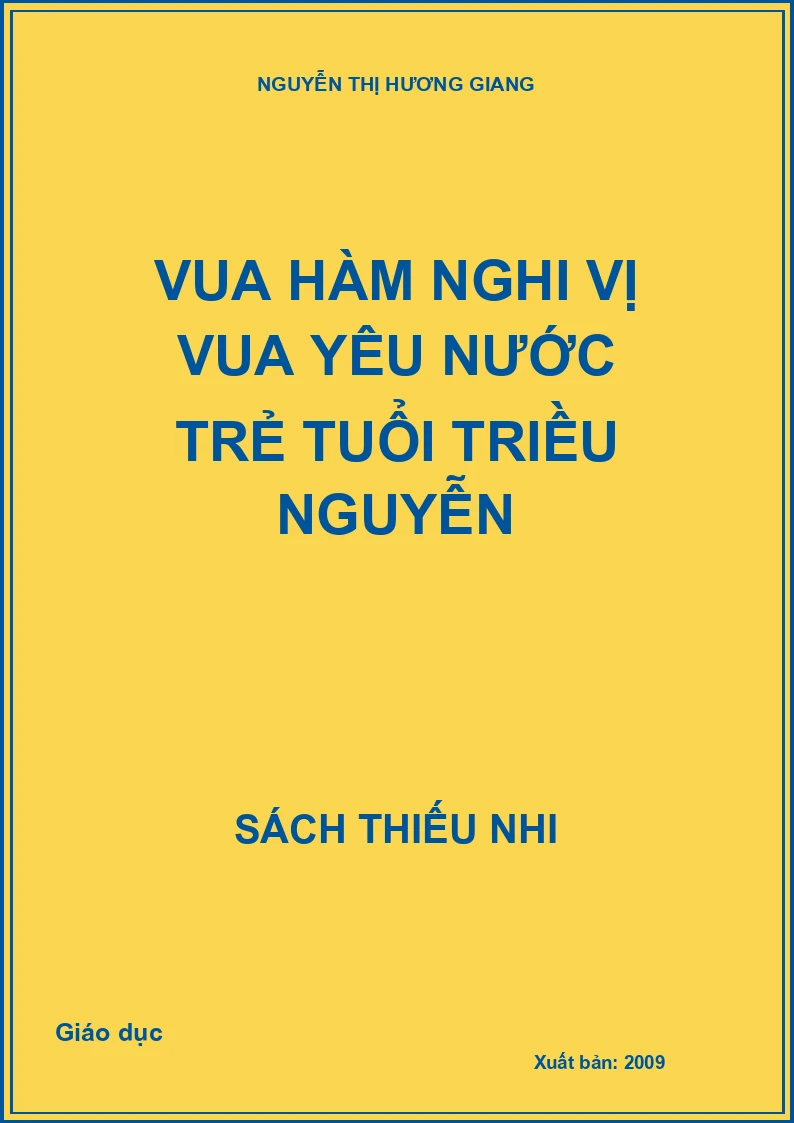 Vua Hàm Nghi vị vua yêu nước trẻ tuổi triều Nguyễn