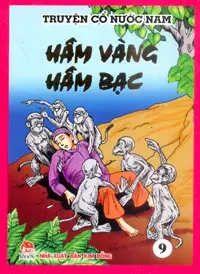 Truyện cổ nước Nam: Hầm vàng hầm bạc. T.9: Hầm vàng hầm bạc