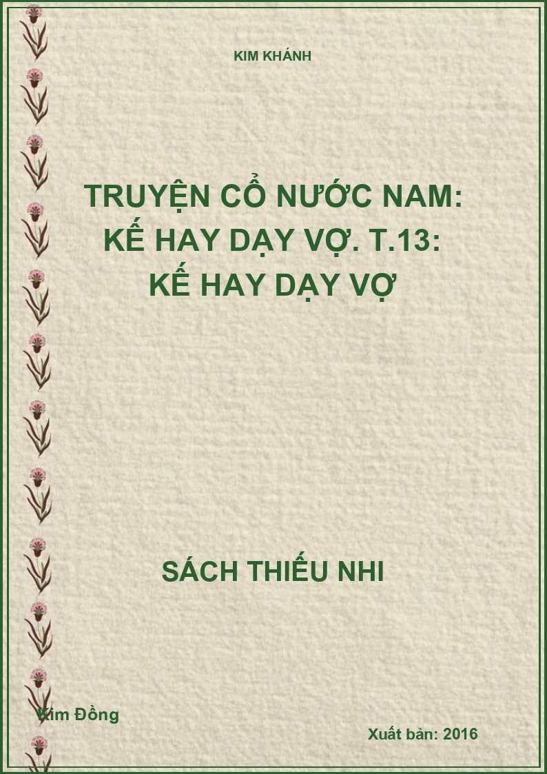 Truyện cổ nước Nam: Kế hay dạy vợ. T.13: Kế hay dạy vợ