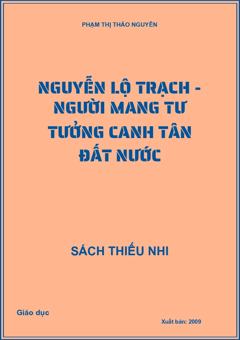 Nguyễn Lộ Trạch - người mang tư tưởng canh tân đất nước