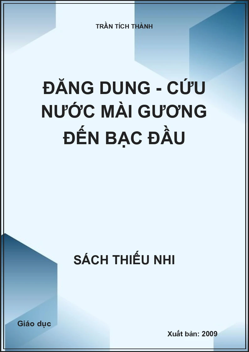 Đăng Dung - Cứu nước mài gương đến bạc đầu