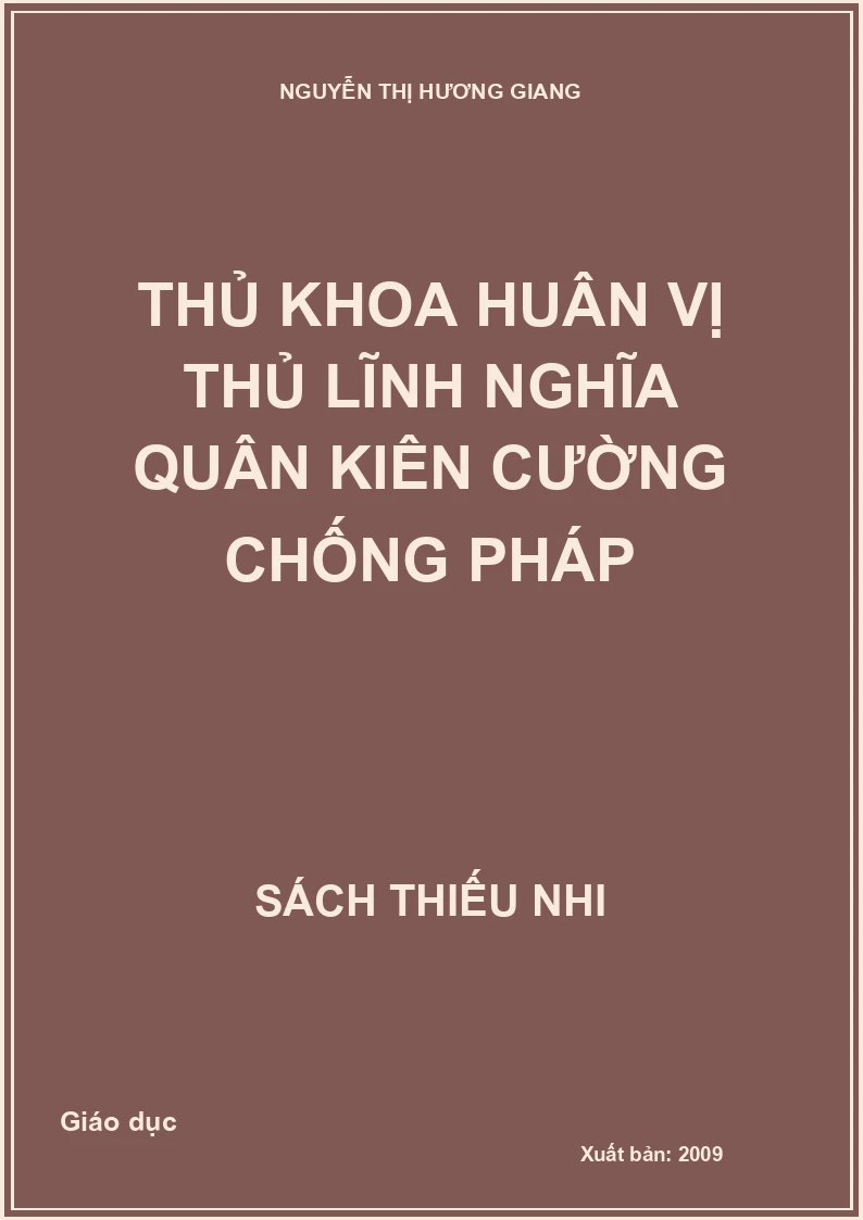 Thủ khoa Huân vị thủ lĩnh nghĩa quân kiên cường chống Pháp