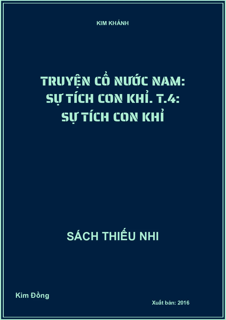 Truyện cổ nước Nam: Sự tích con khỉ. T.4: Sự tích con khỉ