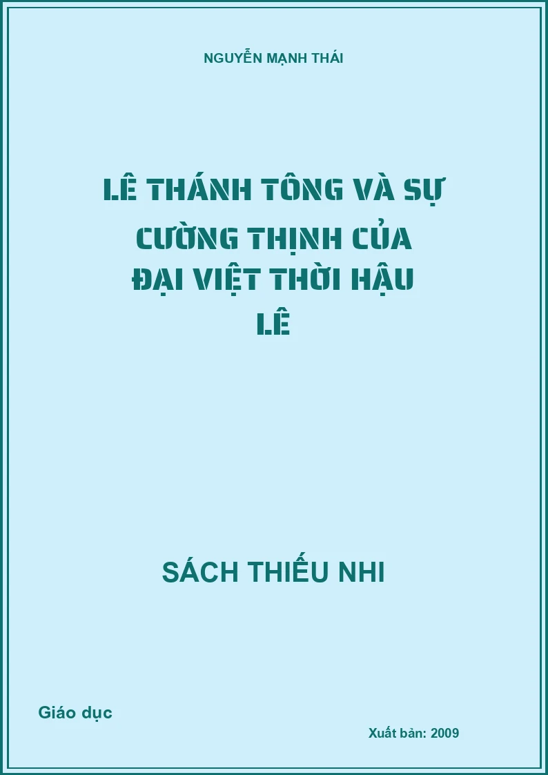 Lê Thánh Tông và sự cường thịnh của Đại Việt thời Hậu Lê
