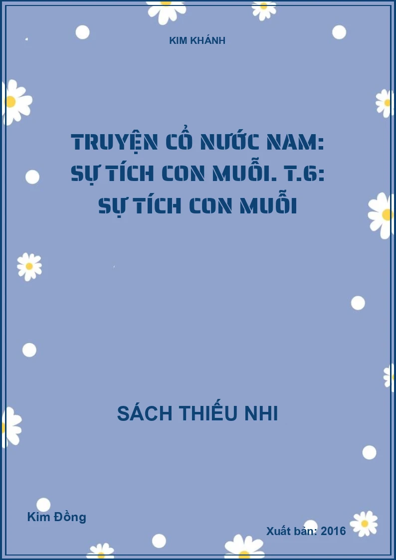 Truyện cổ nước Nam: Sự tích con muỗi. T.6: Sự tích con muỗi