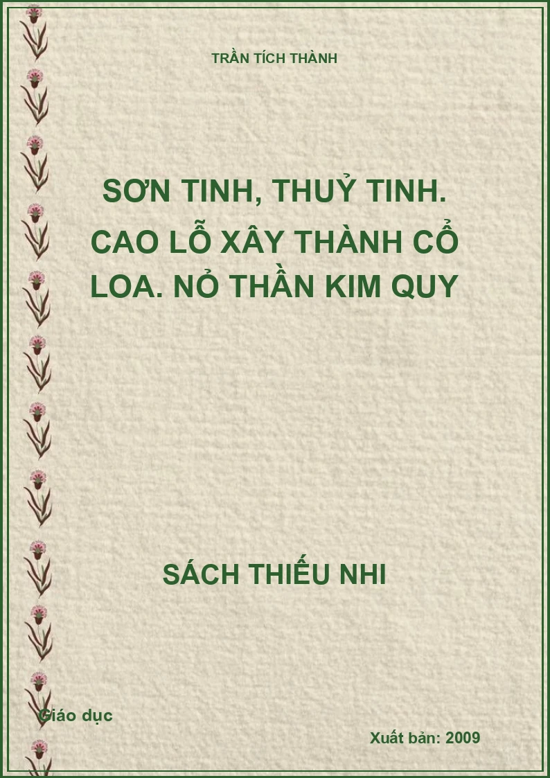 Sơn Tinh, Thuỷ Tinh. Cao Lỗ xây thành Cổ Loa. Nỏ thần Kim Quy