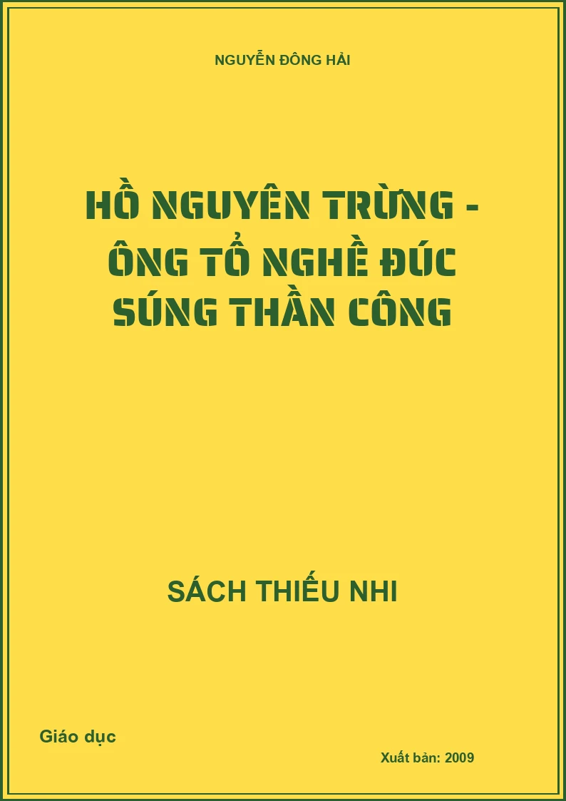 Hồ Nguyên Trừng - ông tổ nghề đúc súng thần công