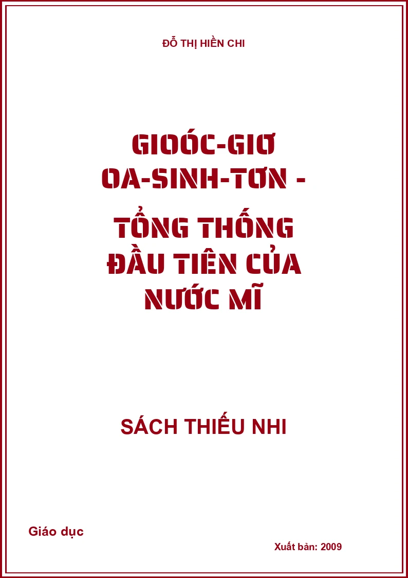 Gioóc-Giơ Oa-Sinh-Tơn - tổng thống đầu tiên của nước Mĩ