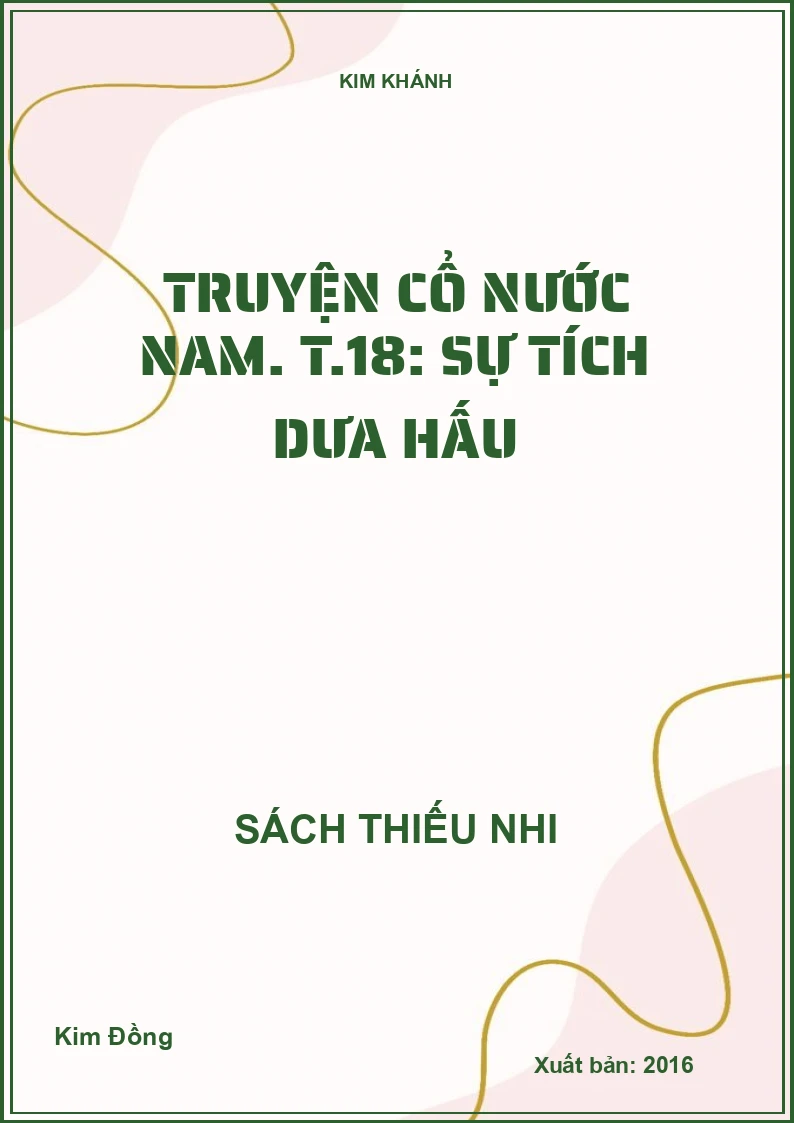 Truyện cổ nước Nam. T.18: Sự tích dưa hấu