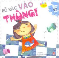 Bỏ rác vào thùng!