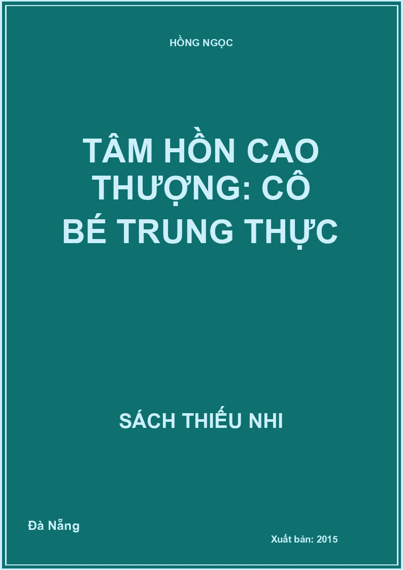 Tâm hồn cao thượng: Cô bé trung thực