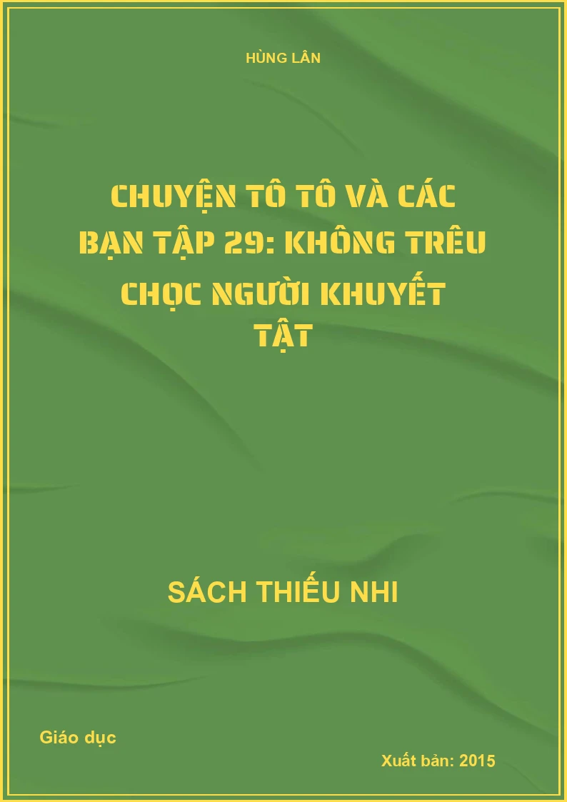 Chuyện Tô Tô và các bạn tập 29: Không trêu chọc người khuyết tật