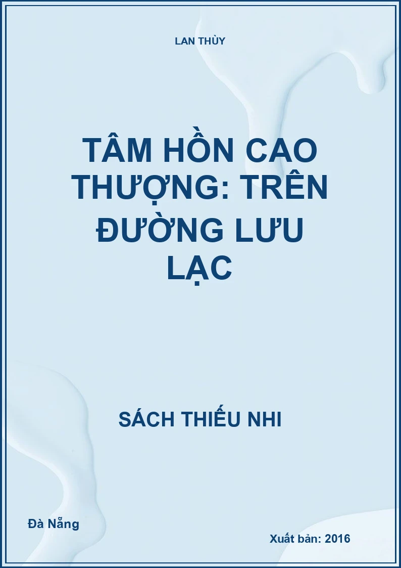 Tâm hồn cao thượng: Trên đường lưu lạc