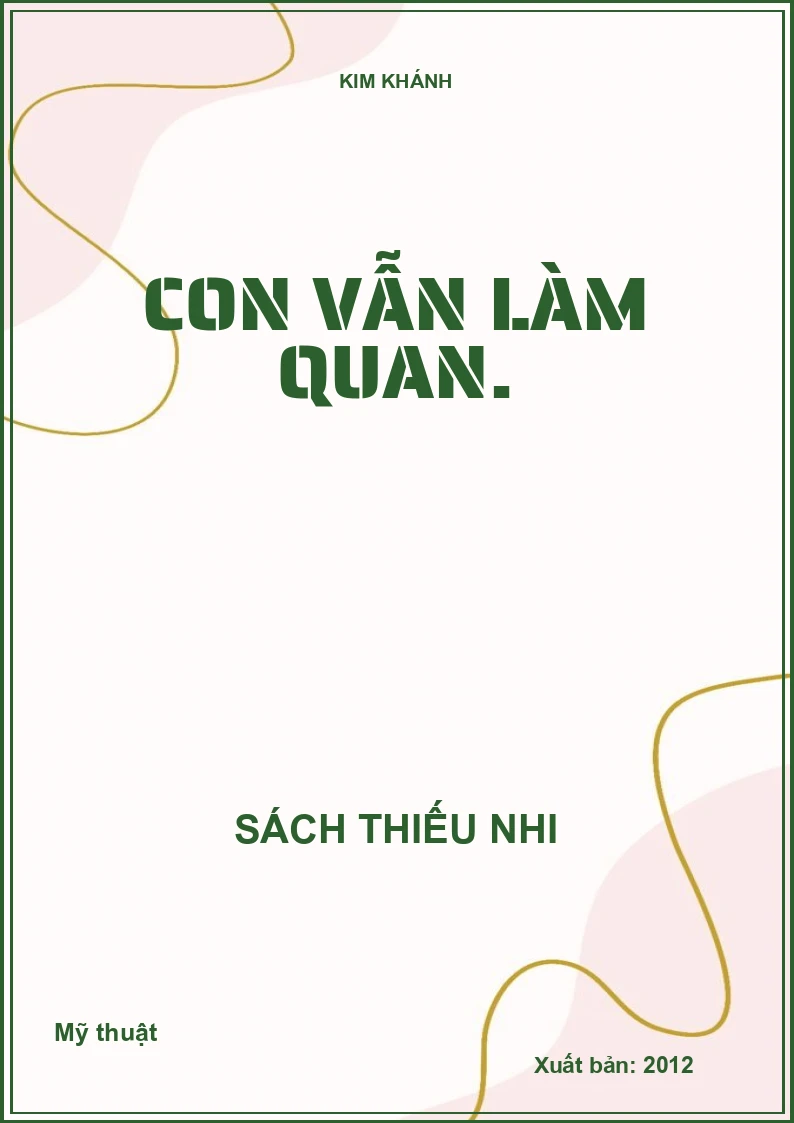 Con vẫn làm quan.