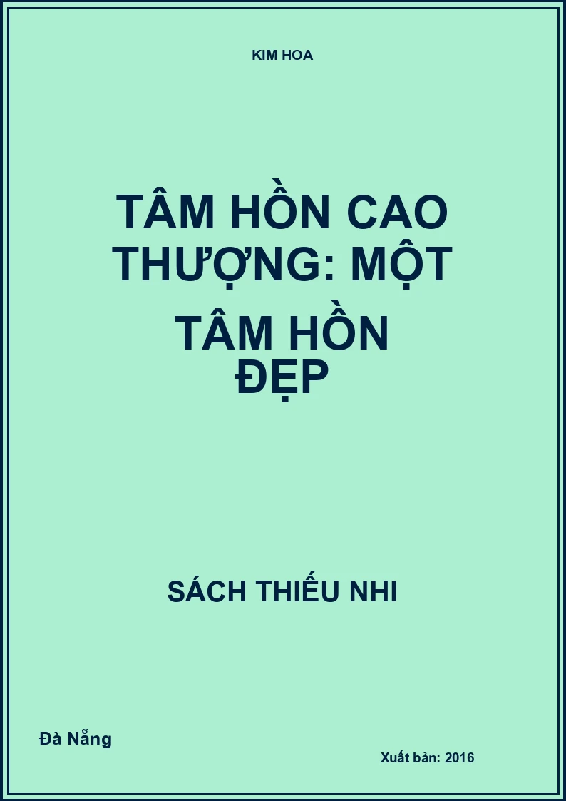 Tâm hồn cao thượng: Một tâm hồn đẹp