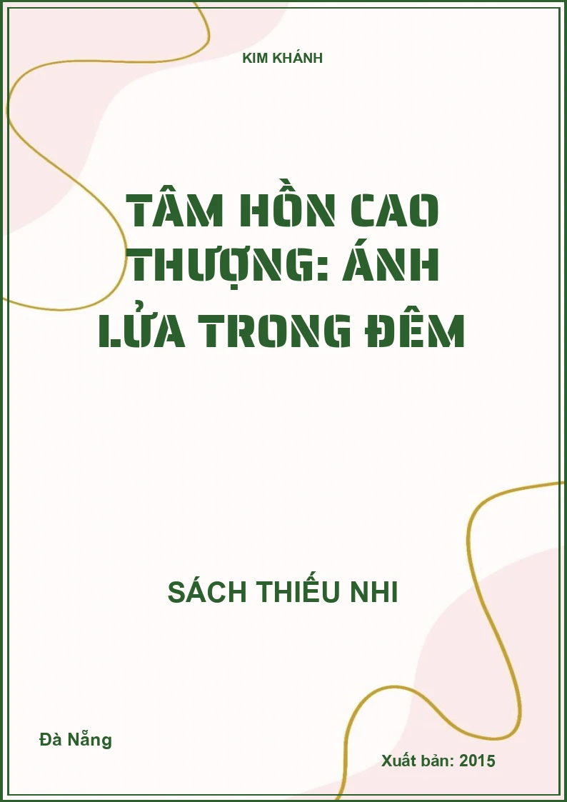 Tâm hồn cao thượng: Ánh lửa trong đêm