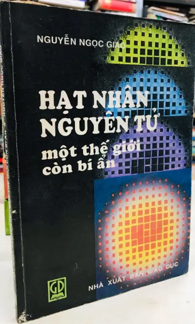 Hạt nhân nguyên tử một thế giới còn bí ẩn