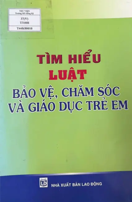 Tìm hiểu Luật bảo vệ, chăm sóc và giáo dục trẻ em
