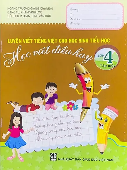 Luyện viết Tiếng Việt cho học sinh tiểu học - Học viết điều hay lớp 4. T.1