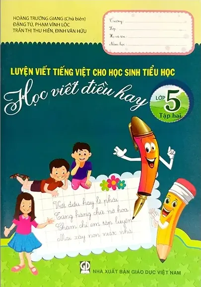 Luyện viết Tiếng Việt cho học sinh tiểu học - Học viết điều hay lớp 5. T.2
