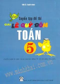 Tuyển tập đề thi giải Lê Quý Đôn toán 5