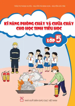 Kĩ năng phòng cháy và chữa cháy cho học sinh tiểu học lớp 5