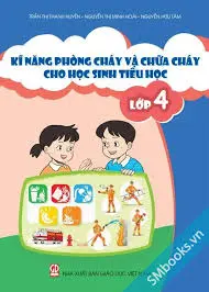 Kĩ năng phòng cháy và chữa cháy cho học sinh tiểu học Lớp 4