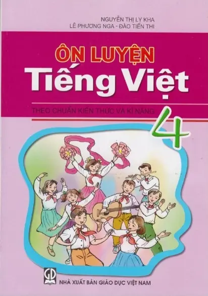 Ôn luyện tiếng Việt 4 theo chuẩn kiến thức và kĩ năng