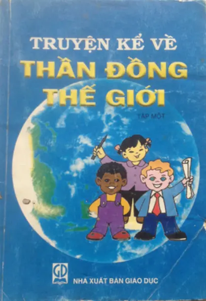 Truyện kể về thần đồng thế giới. T.1