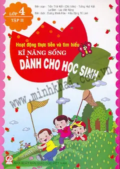 Hoạt động thực tiễn và tìm hiểu kĩ năng sống dành cho học sinh lớp 4. T.2