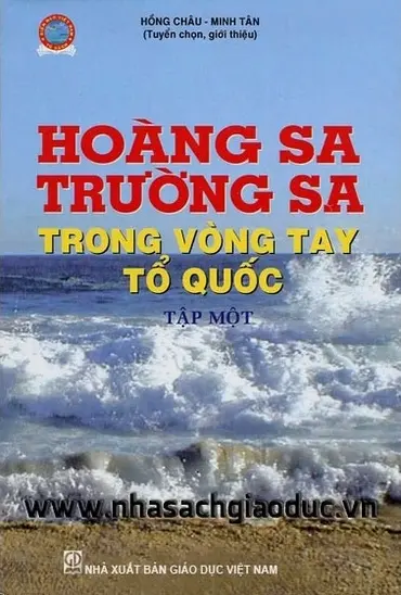 Hoàng Sa, Trường Sa trong vòng tay Tổ quốc. T.1