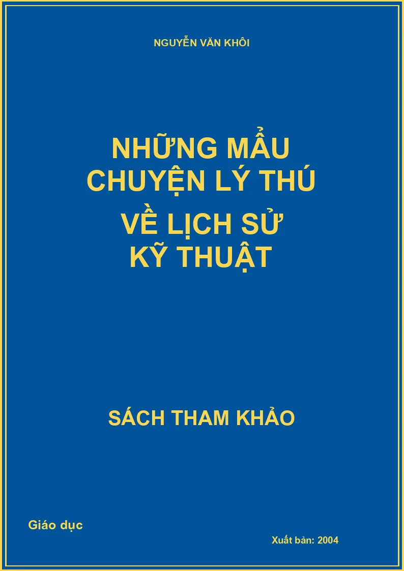 Những mẩu chuyện lý thú về lịch sử kỹ thuật
