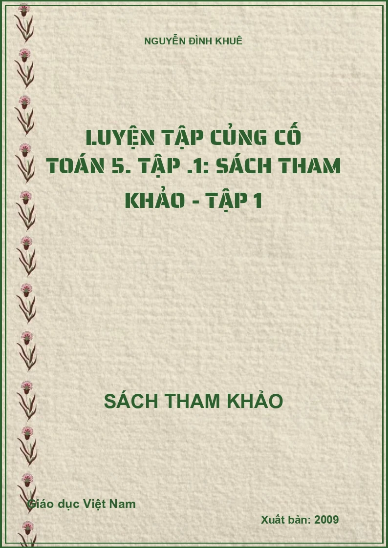 Luyện Tập Củng Cố Toán 5. Tập .1: Sách tham khảo - Tập 1
