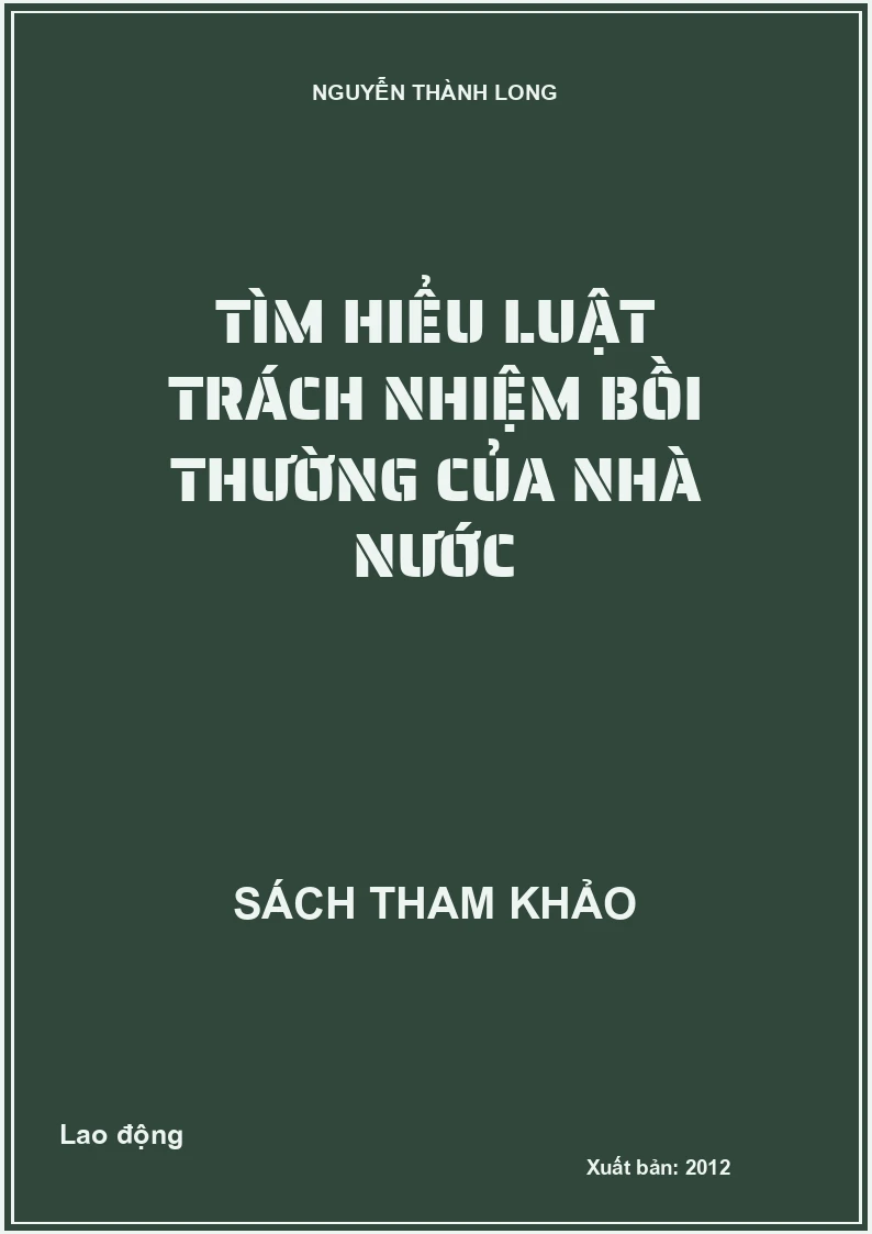 Tìm hiểu Luật trách nhiệm bồi thường của Nhà nước