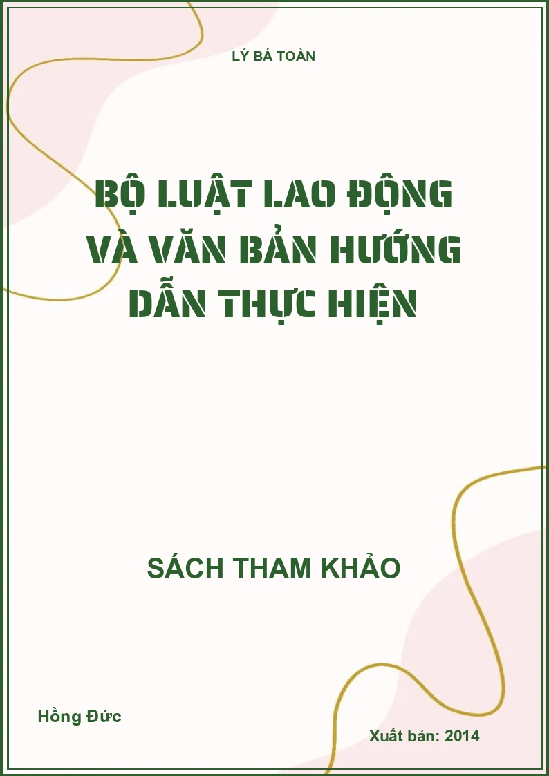 Bộ luật lao động và văn bản hướng dẫn thực hiện