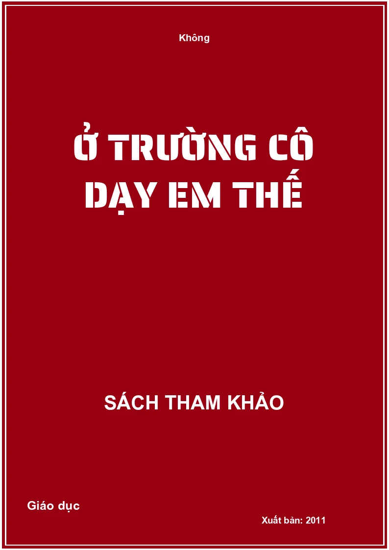 Ở trường cô dạy em thế