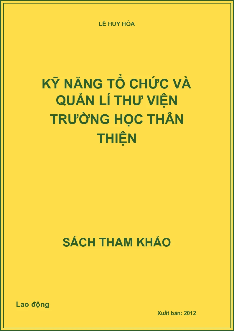Kỹ năng tổ chức và quản lí Thư viện trường học thân thiện