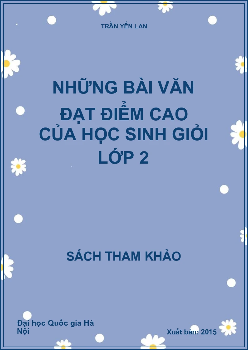 Những bài văn đạt điểm cao của học sinh giỏi lớp 2