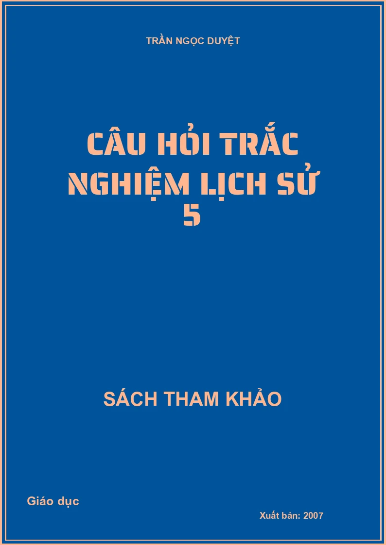 Câu hỏi trắc nghiệm lịch sử 5