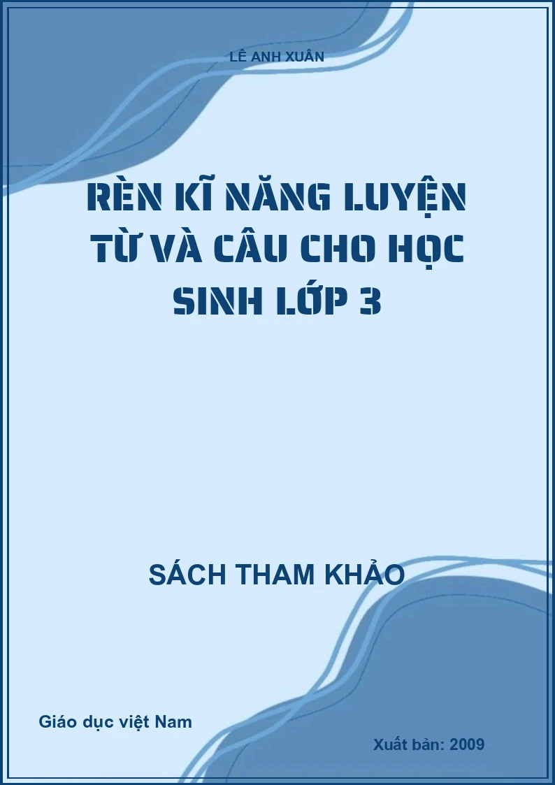 Rèn kĩ năng luyện từ và câu cho học sinh lớp 3