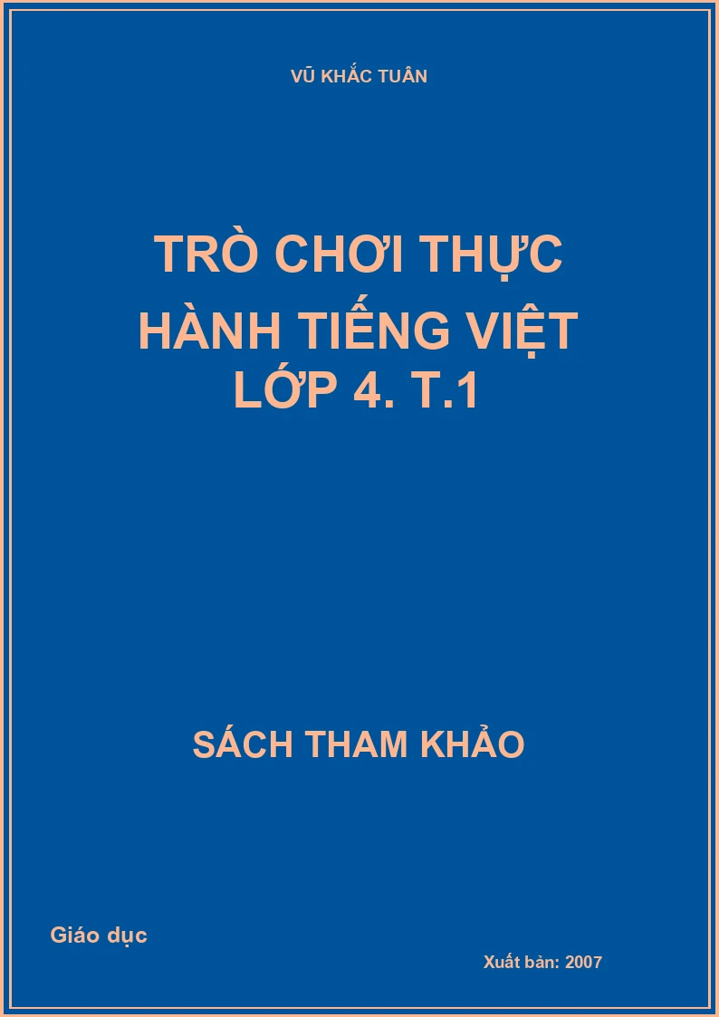 Trò chơi thực hành tiếng Việt lớp 4. T.1