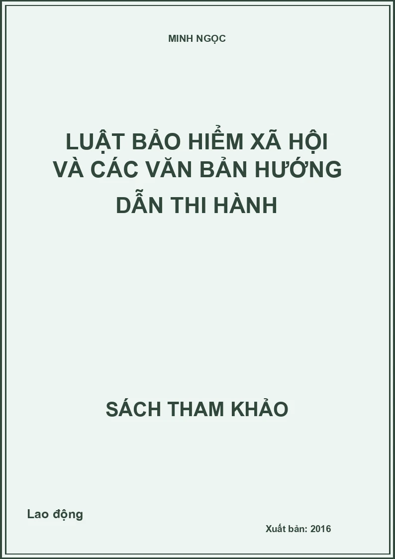 Luật bảo hiểm xã hội và các văn bản hướng dẫn thi hành