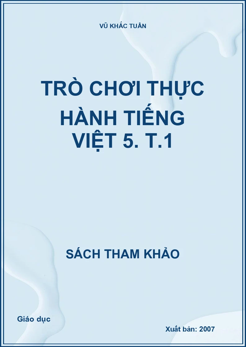 Trò chơi thực hành tiếng Việt 5. T.1