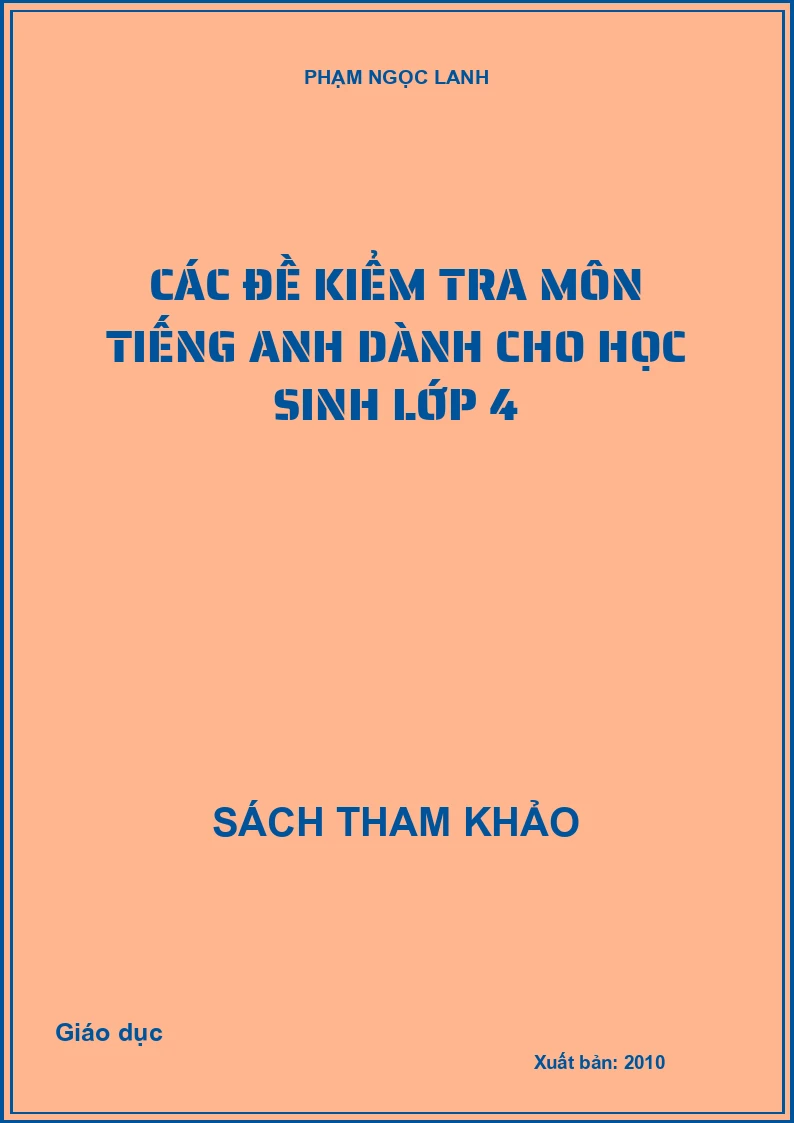 Các đề kiểm tra môn tiếng Anh dành cho học sinh lớp 4