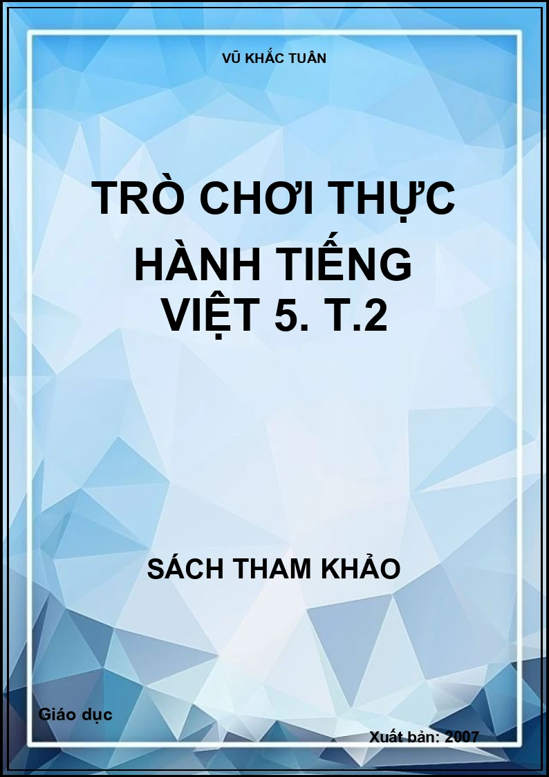 Trò chơi thực hành tiếng Việt 5. T.2