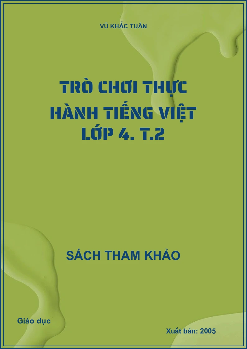 Trò chơi thực hành tiếng Việt lớp 4. T.2