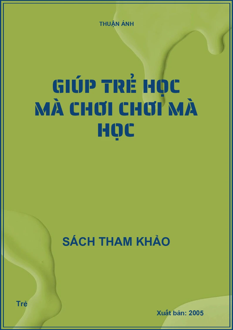 Giúp trẻ học mà chơi chơi mà học