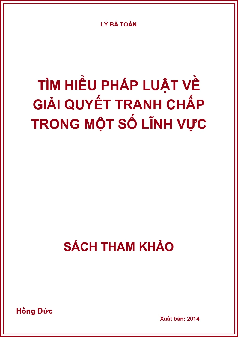 Tìm hiểu pháp luật về giải quyết tranh chấp trong một số lĩnh vực