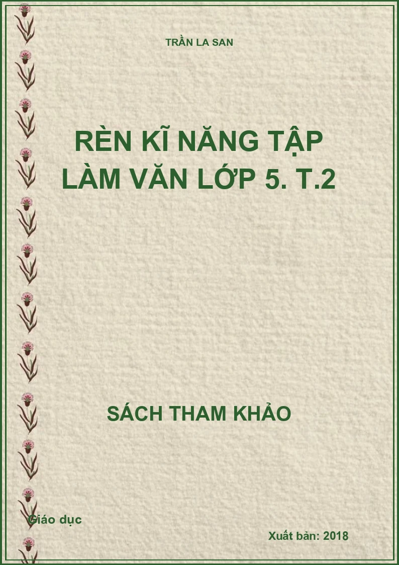 Rèn kĩ năng tập làm văn lớp 5. T.2